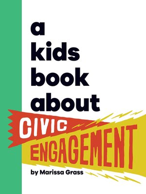 cover image of A Kids Book About Civic Engagement